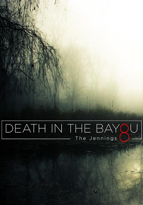 Death In The Bayou The Jennings 8 Trailer Watch Death In The Bayou: The Jennings 8 in Streaming Online | TV Shows